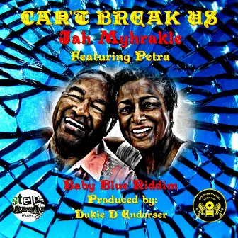 Can't Break Us by Jah Myhrakle