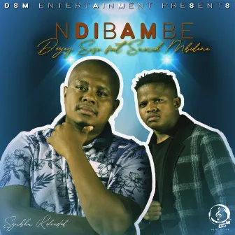 Ndibambe (Isgubhu) by Deejay Soso