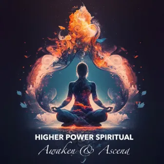 Awaken & Ascend by Higher Power Spiritual