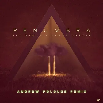 Penumbra (Andrew Pololos Remix) by Jay Ramis