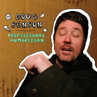 Professional Humoredian by Doug Benson