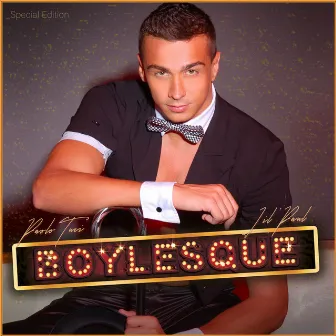 Boylesque (Special Edition) by Paolo Tuci