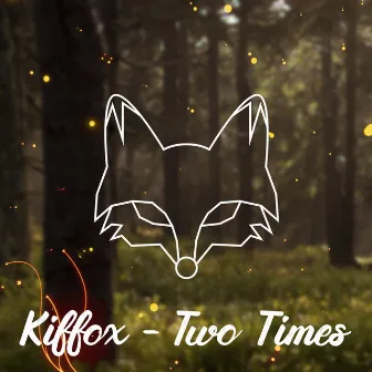 Two Times by Kiffox