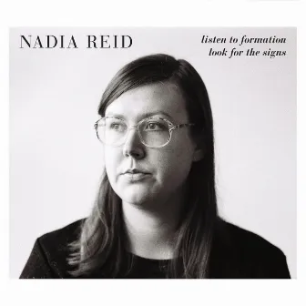 Listen to Formation, Look for the Signs by Nadia Reid