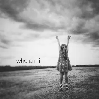 Who Am I by Lizi Bailey