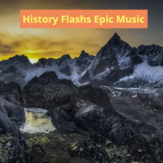 History Flashs Epic Music by Terish Teja