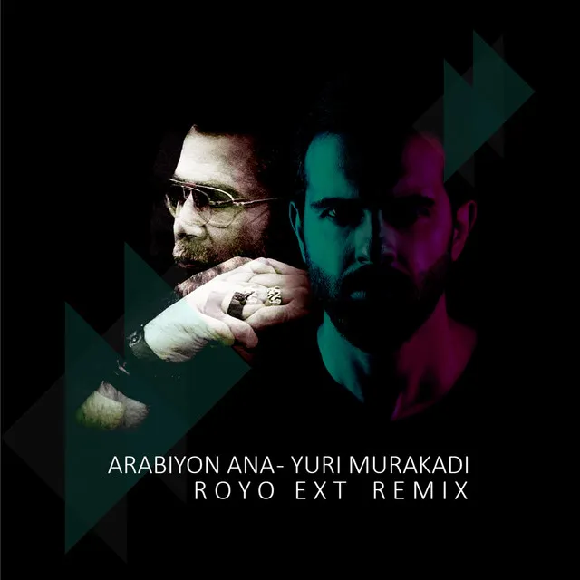 Arabiyon Ana - Royo Ext Remix