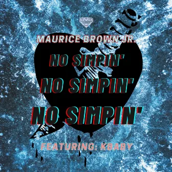 No Simpin' by Maurice Brown Jr.