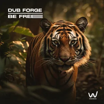 Be Free by Dub Forge