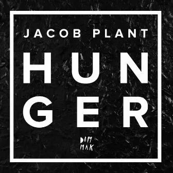 Hunger by Jacob Plant