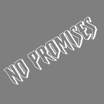 NO PROMISES by Tha Oracle