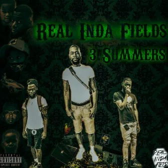 3 Summers by Real Inda Fields