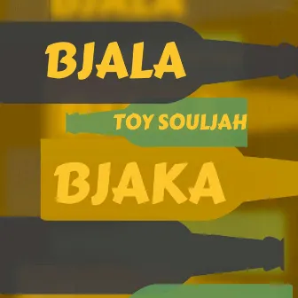 Bjala Bjaka by Toy Souljah