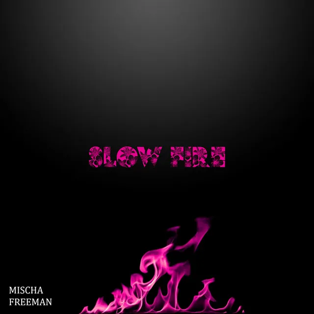 Slow Fire