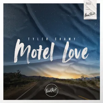 Motel Love by Tyler Shamy