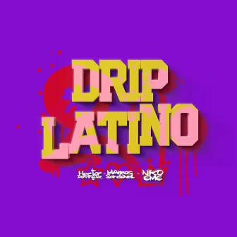 Drip Latino by Hector Dominguez