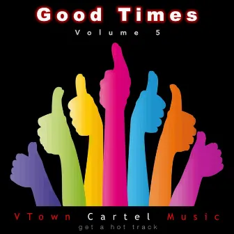 Good Times, Vol. 5 by Steven Harriton