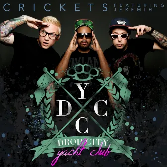 Crickets (Instrumental) by Drop City Yacht Club