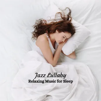 Jazz Lullaby: Relaxing Music for Sleep by Christmas Music Jazz Trio