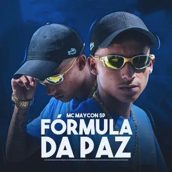 Fórmula da Paz by MC Maycon SP