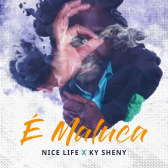 E Maluca by Ky Sheny