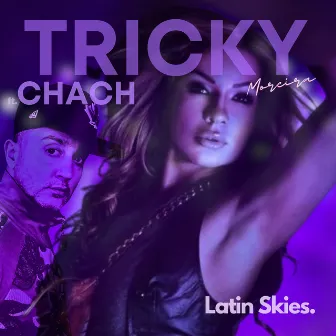 Latin Skies by Tricky Moreira