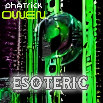 ESOTERIC by PHATRICK OWEN