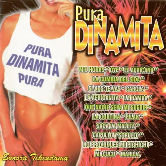 Pura Dinamita by Sonora Tekendama