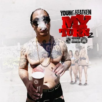 My Turn 2 by Young Heathen