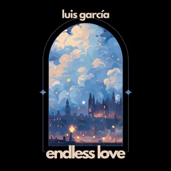 Endless Love by Luis García