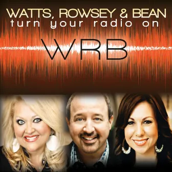 Turn Your Radio On by Watts