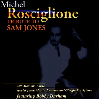 Tribute To Sam Jones by Michel Rosciglione