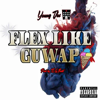 Flex Like Guwap by Young Doc