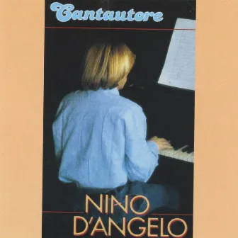 Cantautore by Nino D'Angelo