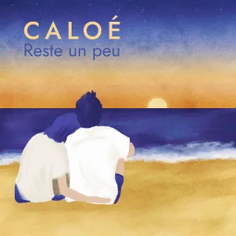 Reste un peu (Radio Edit) by Caloé