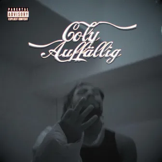 AUFFÄLLIG by Coly