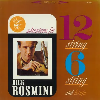 Adventures For 12 String, 6 String And Banjo by Dick Rosmini