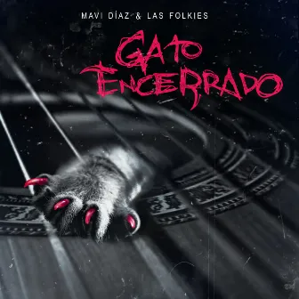 Gato Encerrado by Mavi Diaz &  Las Folkies