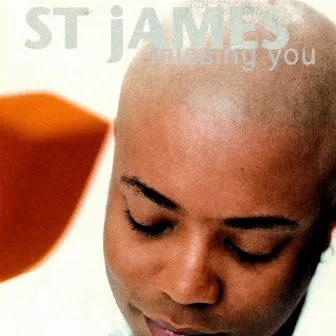 Missing You by St. James