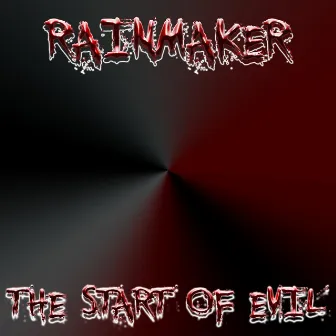 The Start of Evil by Rainmaker