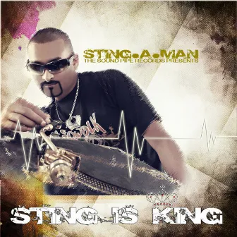 Sting Is King by Sting-A-Man