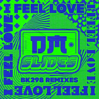 I Feel Love (BK298 Remixes) by BK298