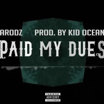 Paid My Dues by Mr Arodz