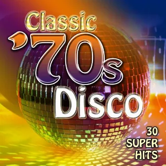 Classic '70's Disco - 30 Super Hits by Count Dee's Silver Disco Explosion