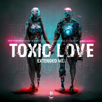 Toxic Love (Extended Mix) by Patricia Starlight