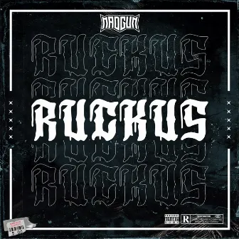 Ruckus by MADGUN