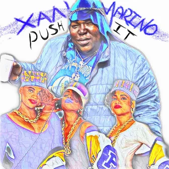 Push It by Xan Marino