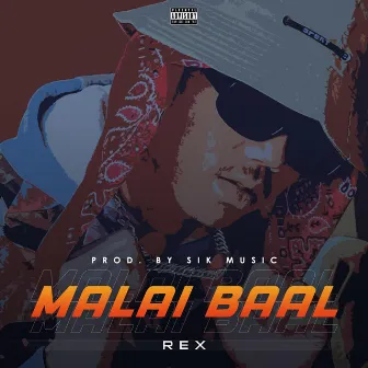 Malai Baal by REX MUSIC