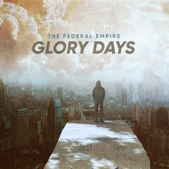 Glory Days by The Federal Empire