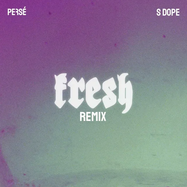 Fresh (Remix)